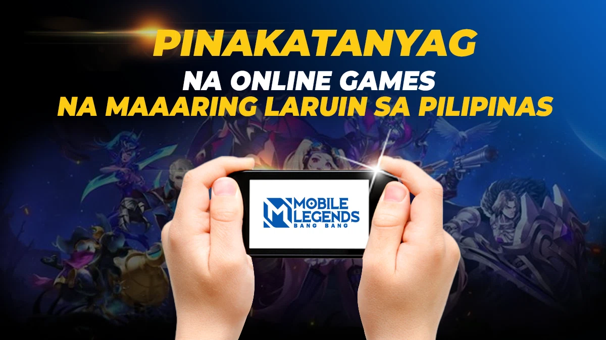 Pinakatanyag na Online Games na Maaring Laruin sa Pilipinas