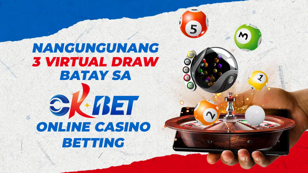 Nangungunang 3 Virtual Draw Batay sa Okbet Online Casino Betting Games