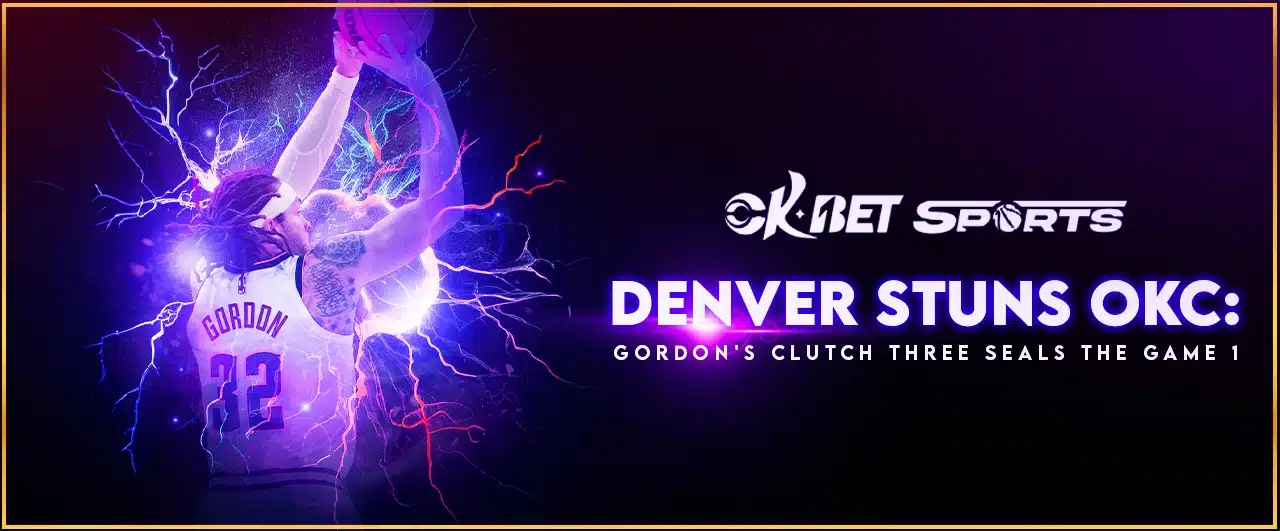 denver nuggets stuns okc: aaron gordon clutch three seals the game 1